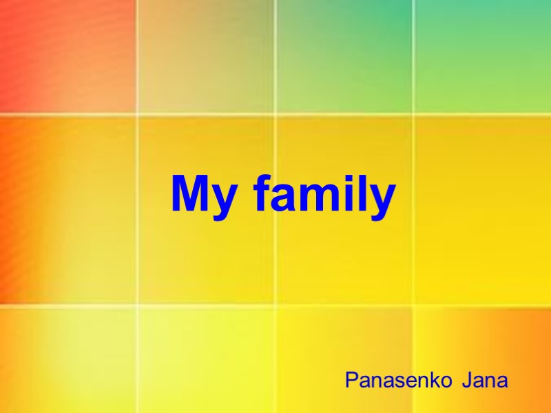 My family Panasenko Jana